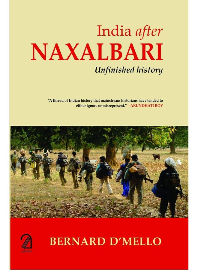 India After Naxalbari: An Unfinished History